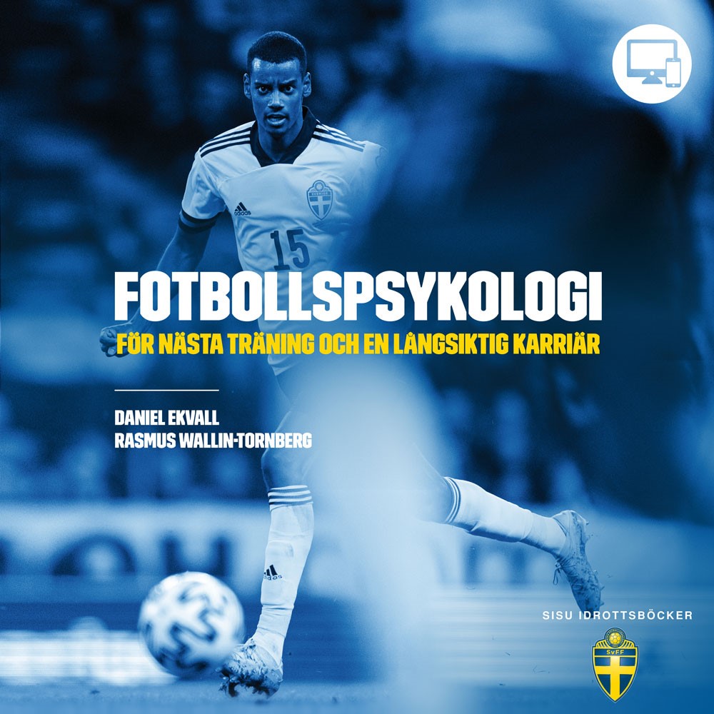 Fotbollspsykologi - för nästa träning och en långsiktig karriär