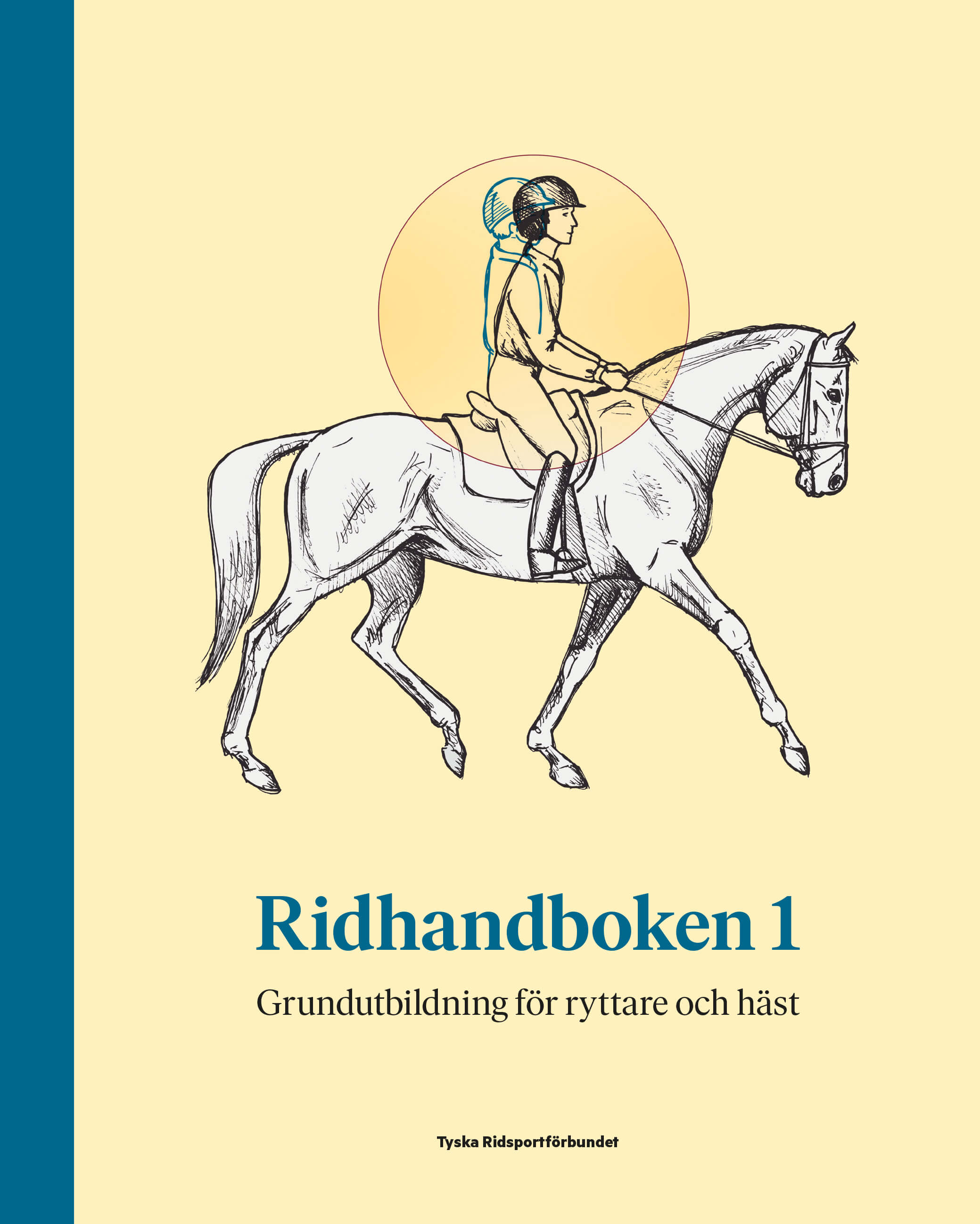 Ridhandboken 1 – Grundutbildning för ryttare och häst